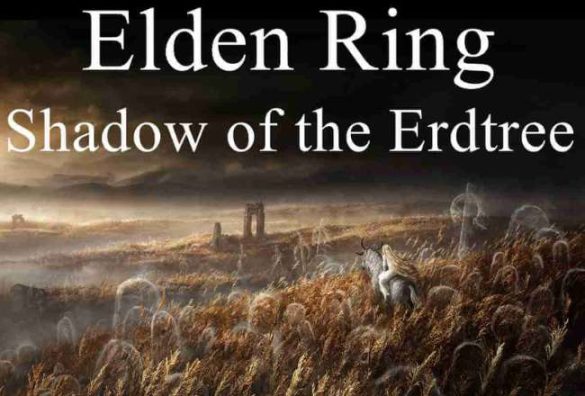 Elden Ring có DLC Shadow of Erdtree vào đầu năm 2024?