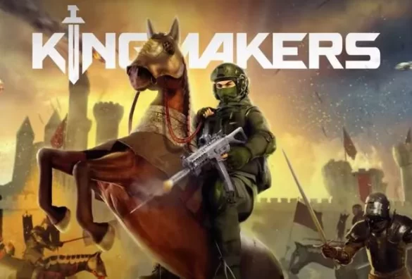 Kingmakers - Tựa game xuyên không độc đáo